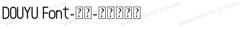 DOUYU Font-常规字体转换